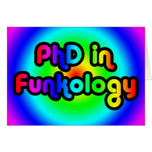 PhD in Funkology lol Fun Joke Funk Rainbow