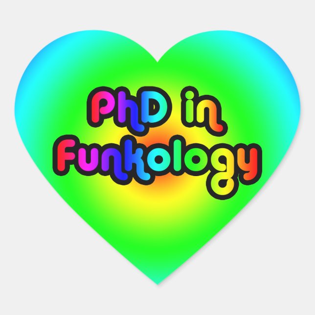PhD in Funkology lol Fun Joke Funk Rainbow Heart Sticker (Front)