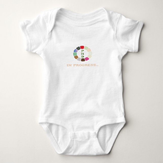 PhD In Progress Baby Bodysuit (Front)