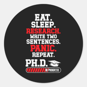 Phd in progress phd graduation phd degree doctor classic round sticker