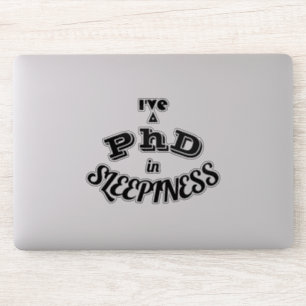 PhD in Sleepiness Funny Academic Humour Sticker