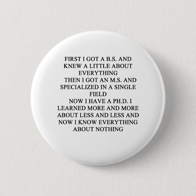 PHD joke 6 Cm Round Badge (Front)