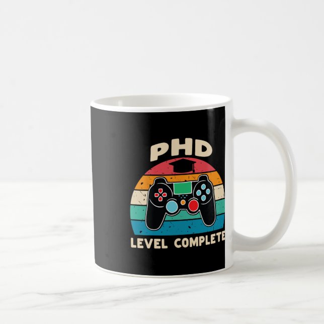 Phd Level Complete Doctorate Graduation Gift For H Coffee Mug (Right)