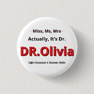 PHD Mother Funny Doctorate Graduation Gift For Her 3 Cm Round Badge