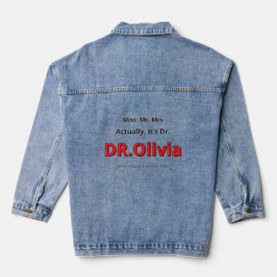 PhD Mum Graduation Doctorate Funny Goal achieved Denim Jacket