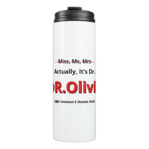 PhD Mum Graduation Doctorate Funny Goal achieved Thermal Tumbler