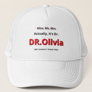 PhD Mum Graduation Doctorate Funny Goal achieved Trucker Hat