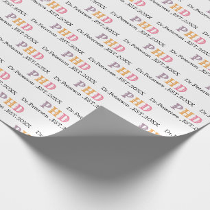 PHD OR Doctorate Graduation Gift  Wrapping Paper