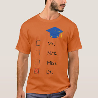 PhD PhD Student ToDo List T-Shirt