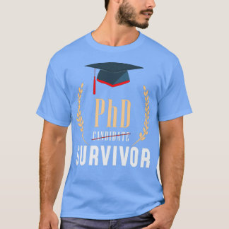 PhD PhD Title Dissertation Student Completion T-Shirt