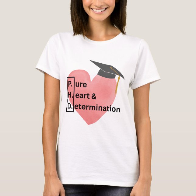 PHD Pure Heart and Determination T-shirt (Front)