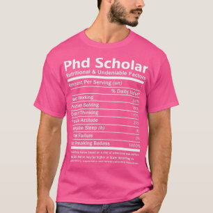 Phd Scholar Nutritional And Undeniable Factors Gif T-Shirt