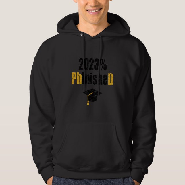 Phd Student 2023 Phinished   Doctoral Degree Distr Hoodie (Front)