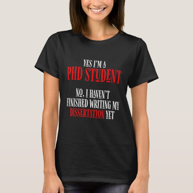 PhD Student Dissertation Doctorate Graduation 15 T-Shirt (Front)