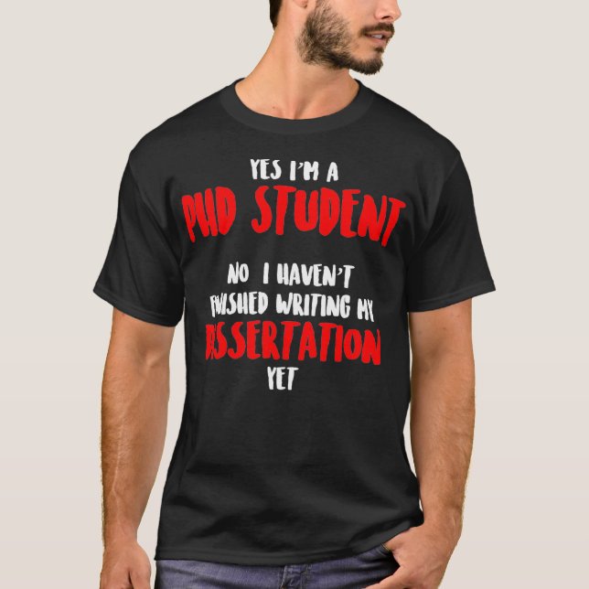 PhD Student Dissertation Doctorate Graduation _32  T-Shirt (Front)