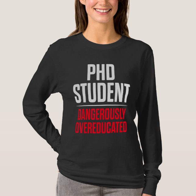 PhD Student Dissertation Doctorate Graduation 46 T-Shirt (Front)
