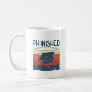 PHD Student Phinished Funny Dissertation Defence Coffee Mug