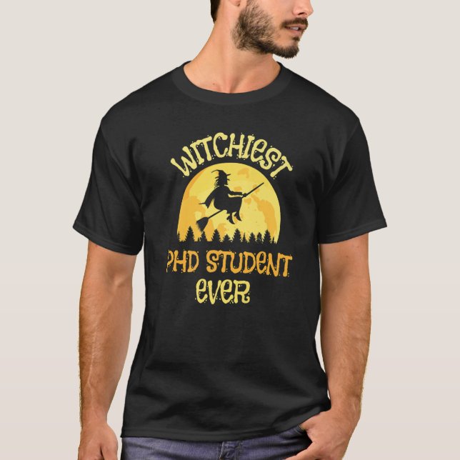 Phd Student Witch Halloween Humour T-Shirt (Front)