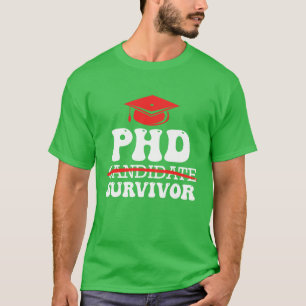 PhD Survivor I have survived doctor degree PhD boy T-Shirt