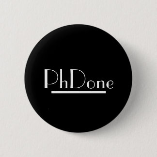 PhDone 6 Cm Round Badge