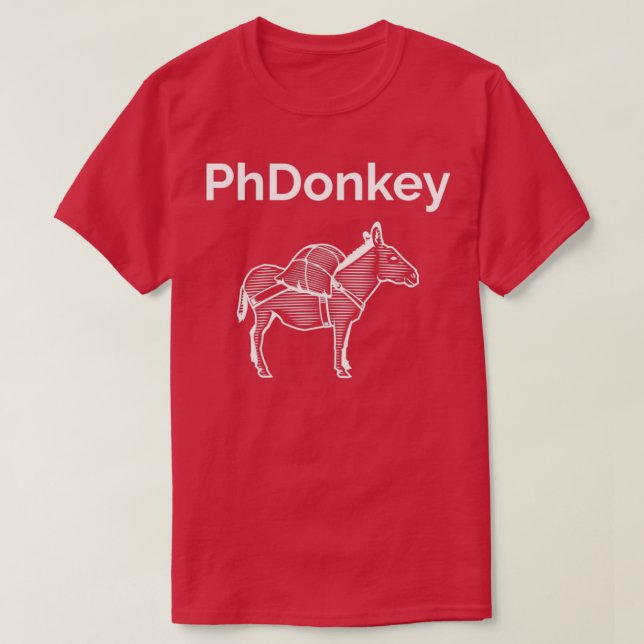 PhDonkey for PhD Graduates T-Shirt (Design Front)