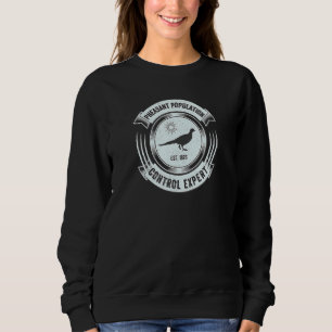 Pheasant Hunting Great Sarcastic Hunter Sweatshirt