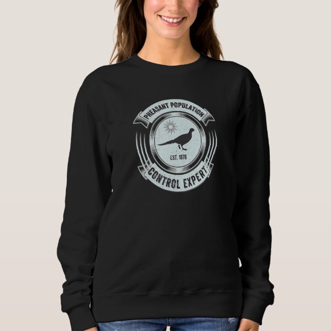 Pheasant Hunting Great Sarcastic Hunter Sweatshirt (Front)