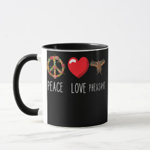 Pheasant Hunting Love Peace Flower Pheasant Lover Mug