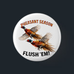 Pheasant Season 3 Cm Round Badge<br><div class="desc">This  artwork captures the thrilling moment of a pheasant flush in the autumn field.  Pheasant burst into flight while a German Shorthaired Pointer stands alert in the background watching the bird. A perfect design for hunters,  bird dog lovers,  and fans of classic upland hunting scenes.</div>
