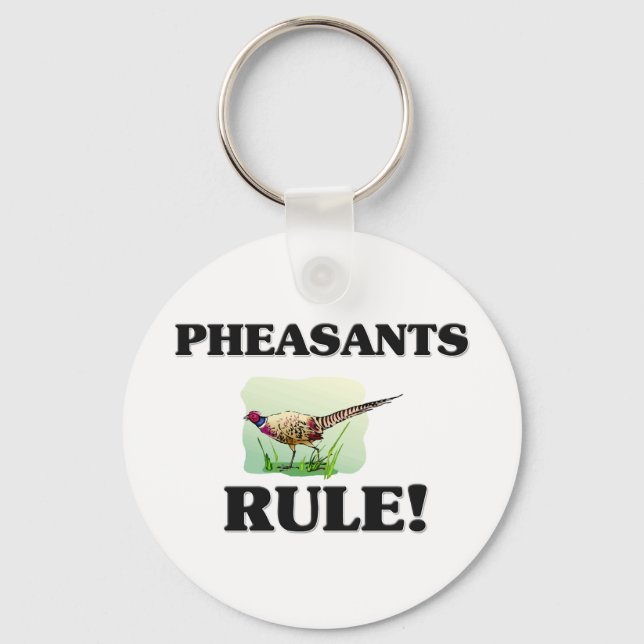 PHEASANTS Rule! Key Ring (Front)
