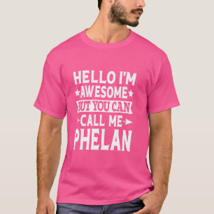 Phelan Surname Call Me Phelan Family Team Last Nam T-Shirt