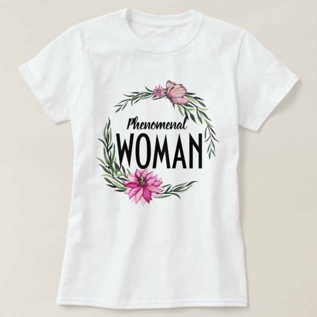 Phenomenal Woman T-Shirt (Design Front)