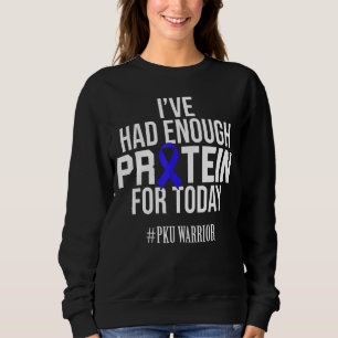 Phenylketonuria Pku Strong Warrior Protein Awarene Sweatshirt