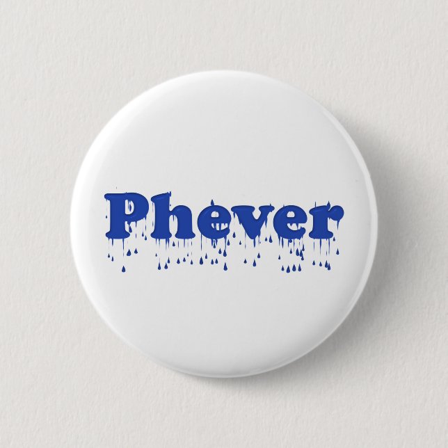 Phever 6 Cm Round Badge (Front)