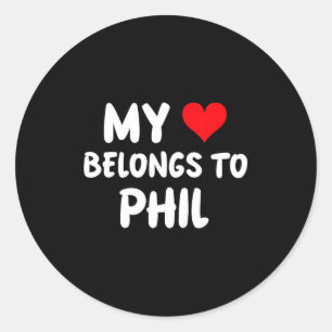 Phil - My Heart Belongs To Phil - Love Classic Round Sticker