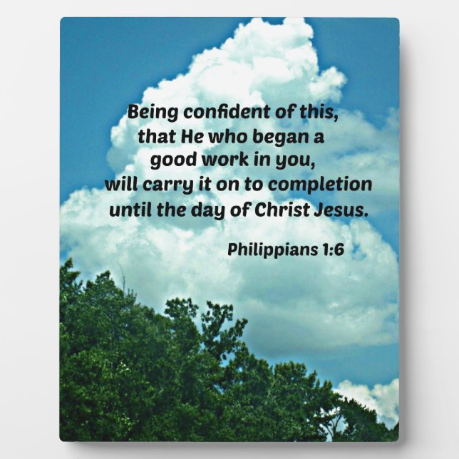 Philippians 1:6 Being confident of this, ... Plaque (Front)
