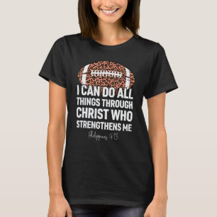 Philippians 413 I Can Do All Things Football Leopa T-Shirt