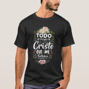 Philippians 413 Spanish Christian Bible Verse Jesu T-Shirt