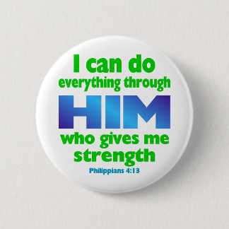 PHILIPPIANS 4 13 6 CM ROUND BADGE