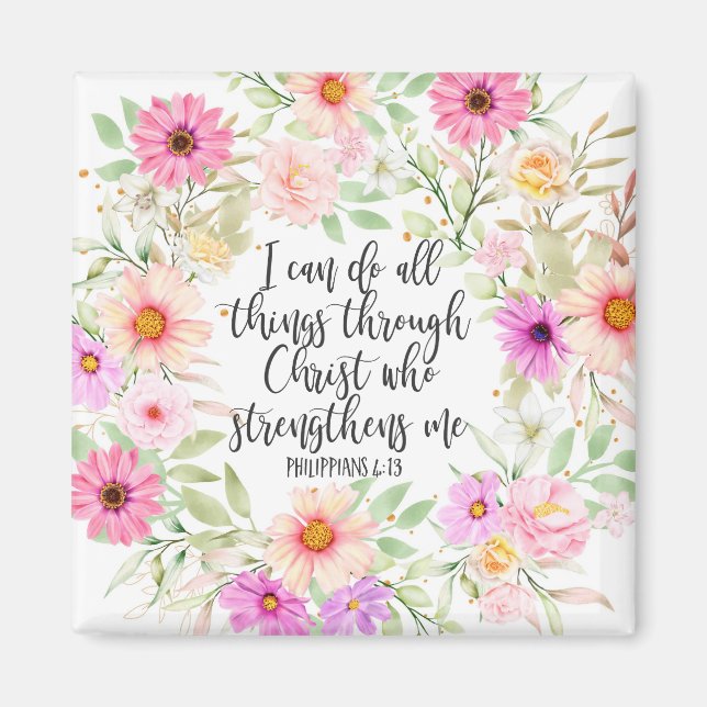 Philippians 4:13 Bible Scripture Verse Floral Magnet (Front)