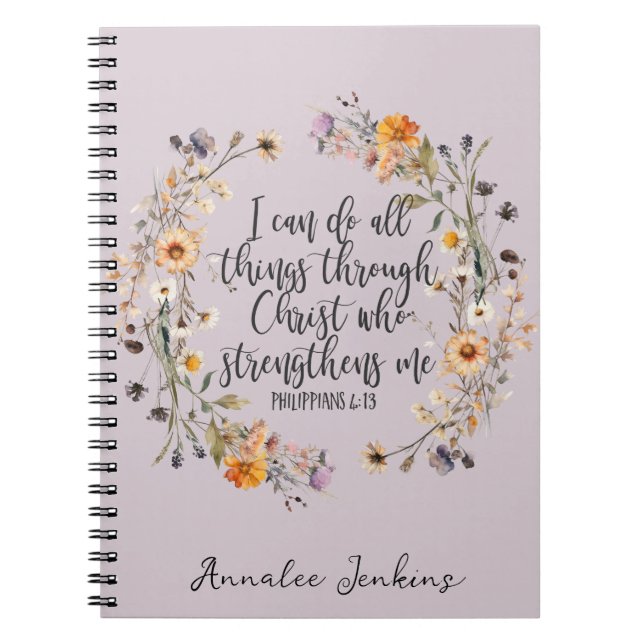 Philippians 4:13 Bible Scripture Verse Floral Notebook (Front)