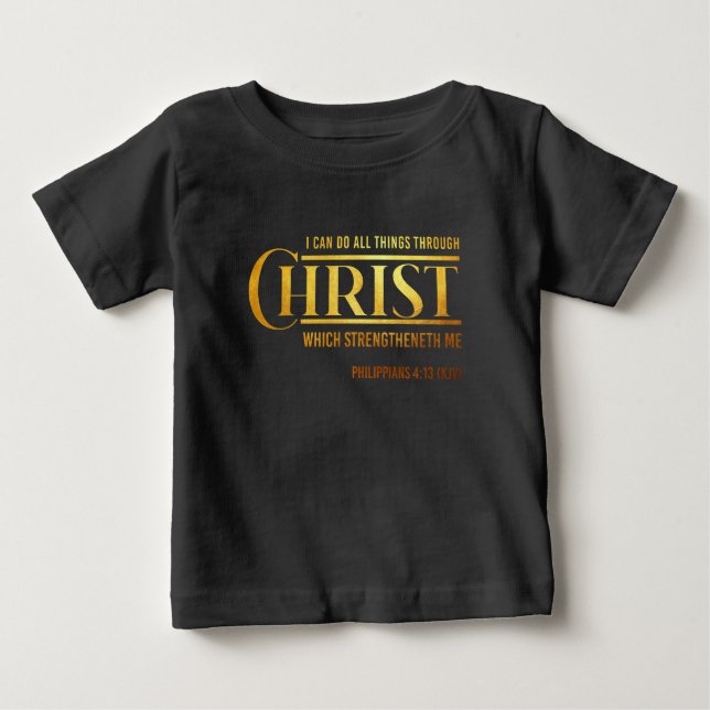 Philippians 4:13 Bible Verse KJV Quote Baby T-Shirt (Front)