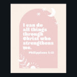 Philippians 4:13 Boho Blush Pink Arch Poster<br><div class="desc">I can do all things through Christ who strengthens me. Philippians 4:13 Boho Blush Pink Arch</div>