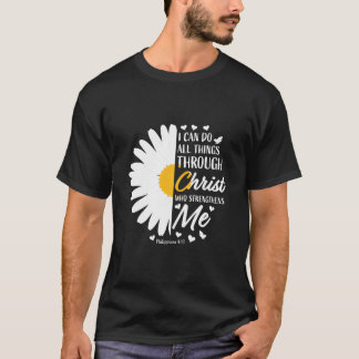 Philippians 4 13 Christian Religious White Daisy W T-Shirt