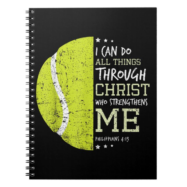 Philippians 4 13 I Can Do All Things Christian Ten Notebook (Front)