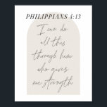 Philippians 4:13 Minimal Boho Beige Arch Script Poster<br><div class="desc">I can do all this through him who gives me strength. -Philippians 4:13 Minimal Boho Beige Arch Script</div>