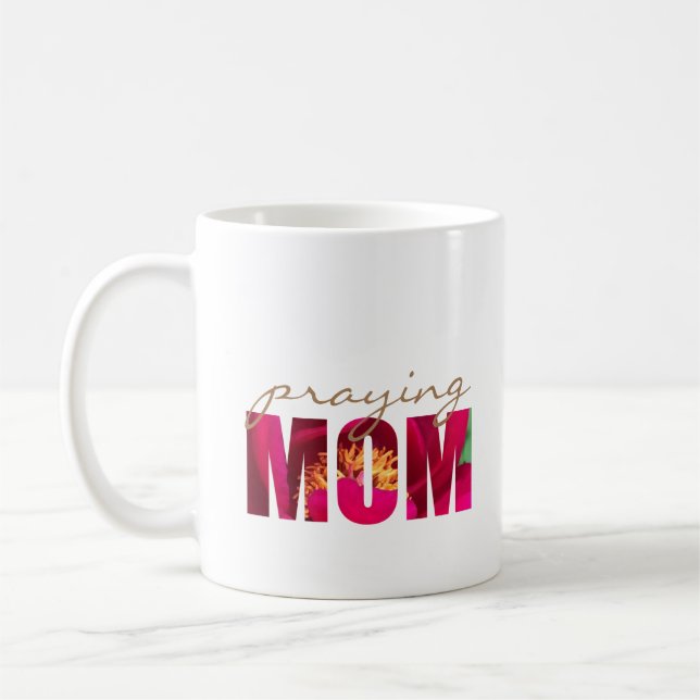 Philippians 4:13 Praying Mum Custom Pink Floral Coffee Mug (Left)