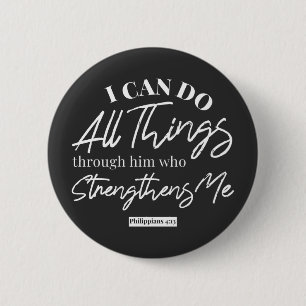 Philippians 4:13 quotes black ver 6 cm round badge