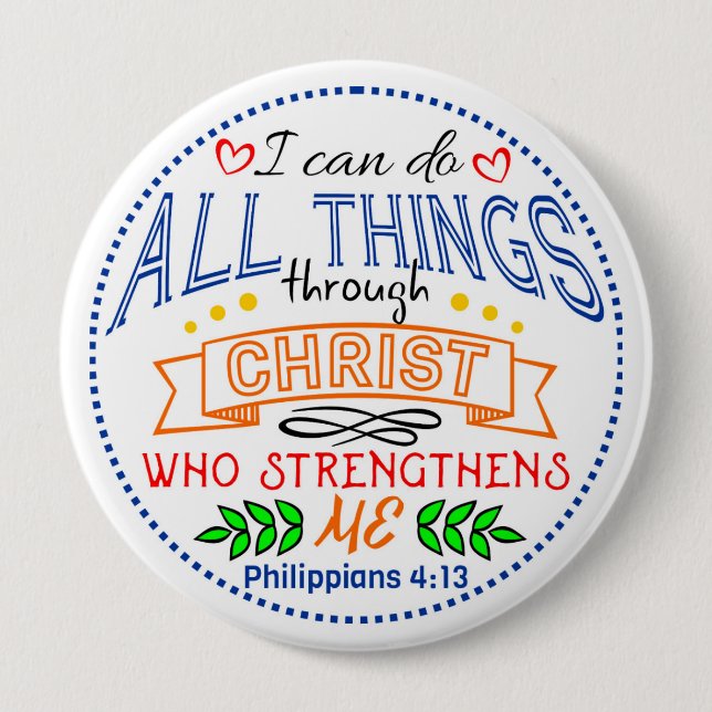 Philippians 4 13 Round Button (Front)