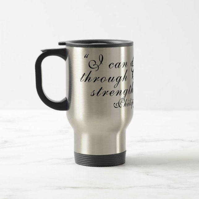 PHILIPPIANS  4:13 TRAVEL MUG (Left)